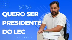 Eleição para presidência do LEC. Já tem candidato trabalhando